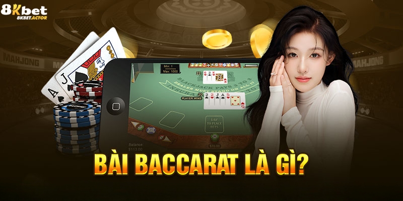 Thông tin chung về game bài Baccarat Thông tin chung về game bài Baccarat