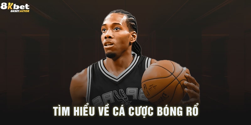 Tìm hiểu về loại hình cá cược bóng rổ Tìm hiểu về loại hình cá cược bóng rổ