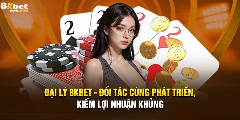 Giới thiệu chung về đại lý 8Kbet Giới thiệu chung về đại lý 8Kbet