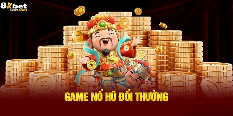 Tìm hiểu khái niệm game nổ hũ đổi thưởng Tìm hiểu khái niệm game nổ hũ đổi thưởng