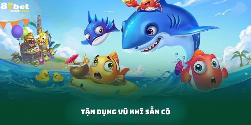 Mẹo chơi bắn cá H5 tận dụng vũ khí đang có Mẹo chơi bắn cá H5 tận dụng vũ khí đang có