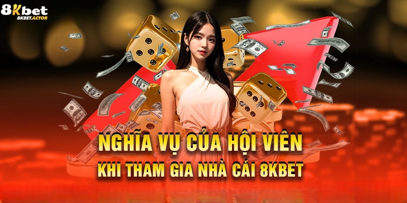 Trách nhiệm của thành viên với điều khoản sử dụng 8Kbet Trách nhiệm của thành viên với điều khoản sử dụng 8Kbet