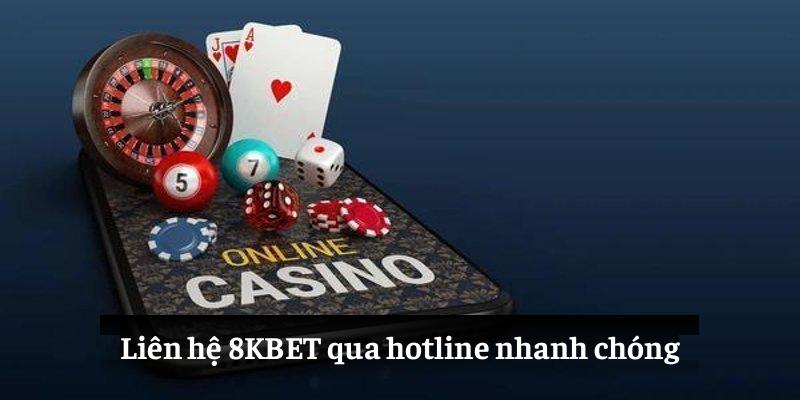 Liên hệ 8KBET qua hotline nhanh chóng