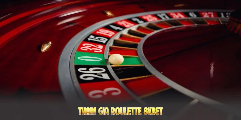 Tham gia roulette 8KBet và những điều cần lưu ý